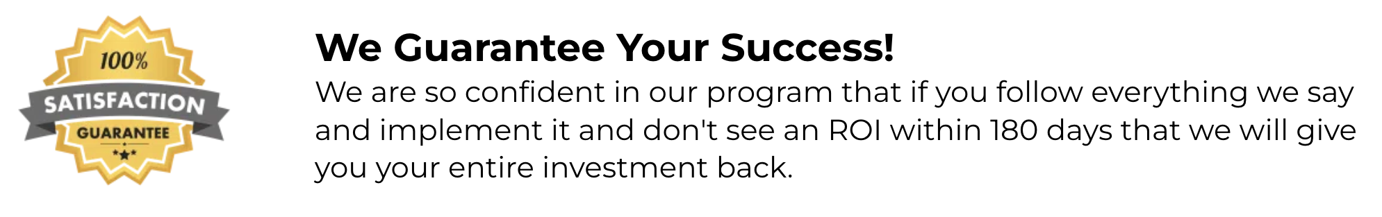 Satisfaction Guarantee